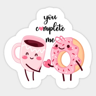 You Complete Me Sticker